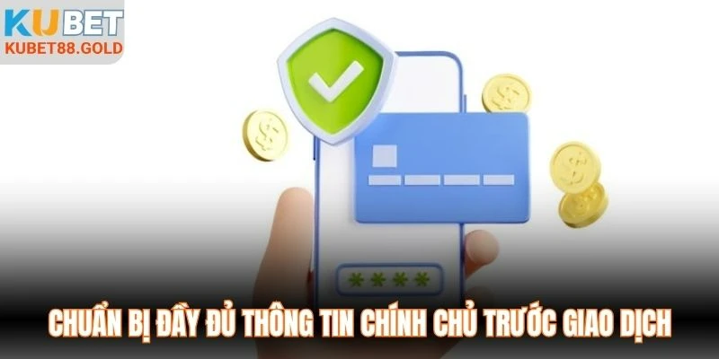 Chuẩn bị đầy đủ thông tin chính chủ trước giao dịch