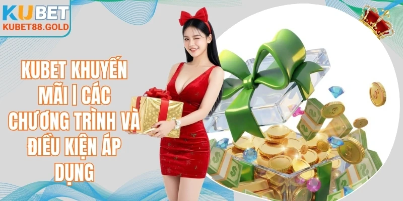 Kubet khuyến mãi