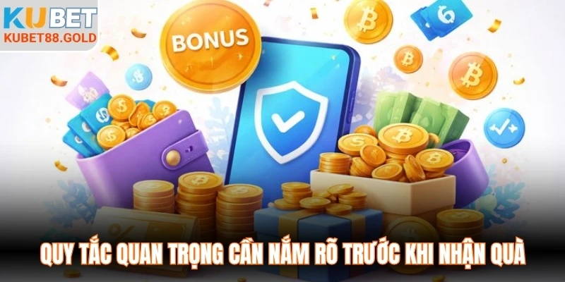 Quy tắc quan trọng cần nắm rõ trước khi nhận quà